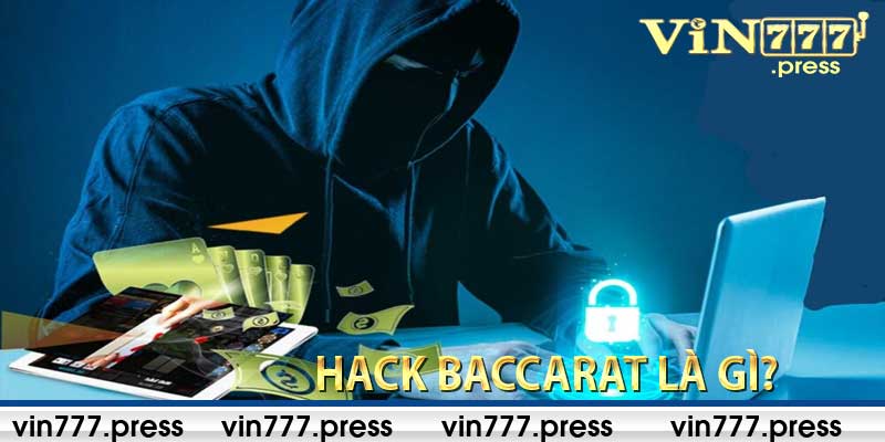 Hack Baccarat Là Gì?
